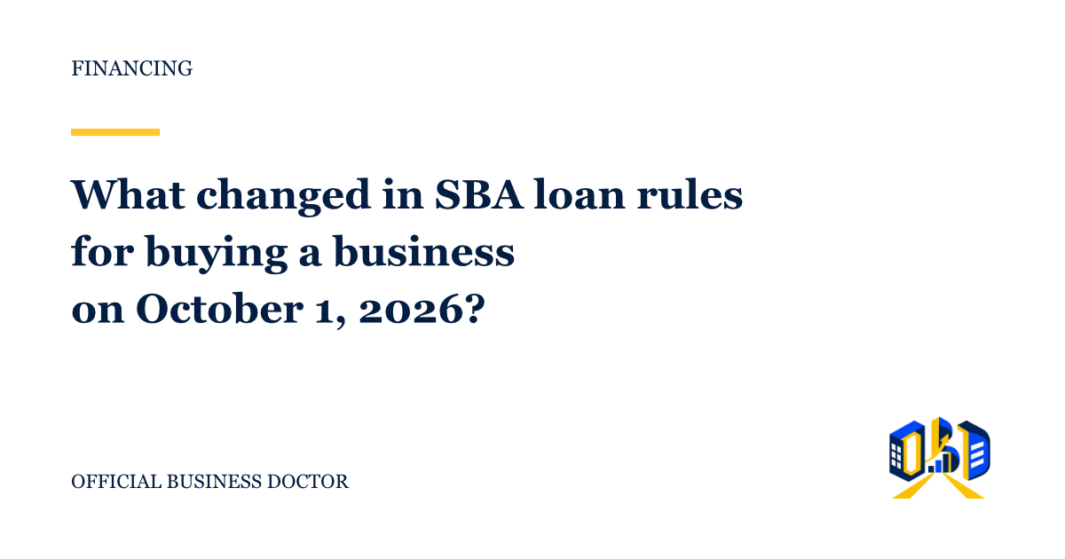 Official Business Doctor title card for the guide to what changed in SBA loan rules for buying a business on October 1, 2026